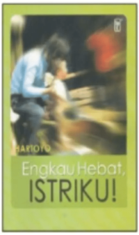 Image of Engkau Hebat- Istriku!
