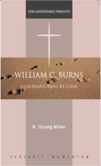 Image of William C. Burns: Misionaris Awal Ke Cina